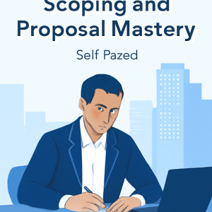 Consulting Foundations: Scoping & Proposal Mastery (Self‑Paced)
